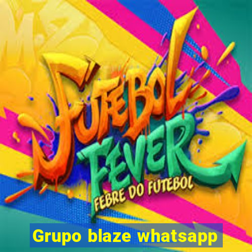 Grupo blaze whatsapp